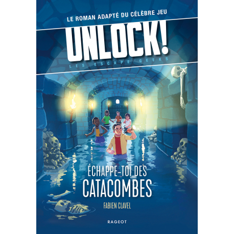 Unlock ! Les Escape Geeks : Echappe-toi des catacombes