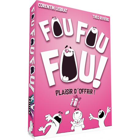 Fou Fou Fou ! Plaisir d'offrir