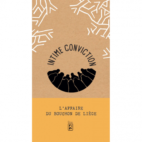 Intime conviction - L'Affaire du bouchon de Liège (affaire n°3)