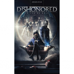 Dishonored - Le Jeu de Rôle