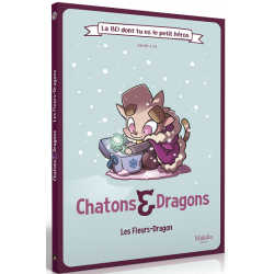 La BD dont tu es le petit Héros - Chatons & Dragons -Les Fleurs Dragons