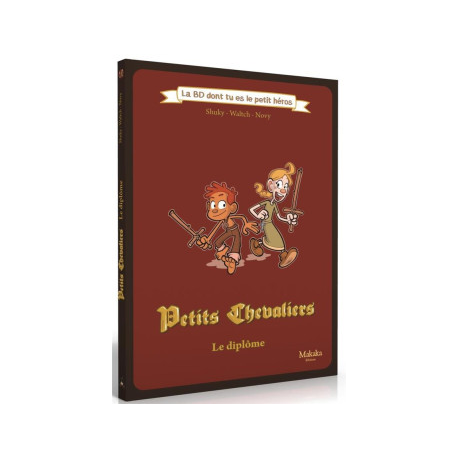 BD dont vous êtes le Héros- Petits Chevaliers Le Diplôme