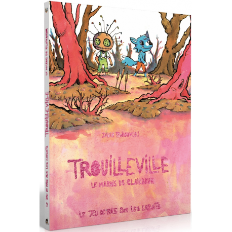 Trouilleville - Le Marais de Clairbrun - Jeu de rôle pour enfants