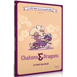 La BD dont tu es le petit Héros - Chatons & Dragons - Le réveil du volcan