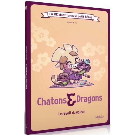 La BD dont tu es le petit Héros - Chatons & Dragons - Le réveil du volcan