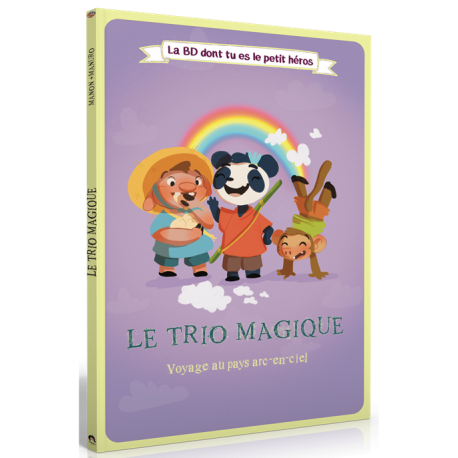 La BD dont tu es le petit Héros - Mes 3 Copains - Voyage au Pays Arc-En-Ciel