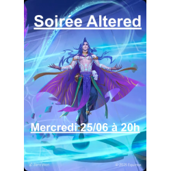 Soirée Altered Mercredi 25/06/25 à 20h00