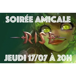Soirée Amicale Rise TCG Jeudi 17/07/25 à 20h00