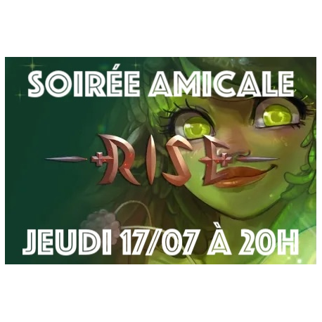 Soirée Amicale Rise TCG Jeudi 17/07/25 à 20h00
