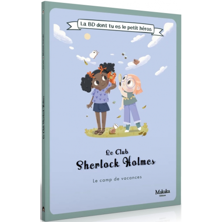 La BD dont tu es le petit Héros - Le Club de Sherlock Holmes - Le Camp de Vacances