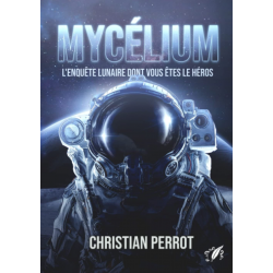 Mycelium - L'enquête Lunaire dont vous êtes le Héros