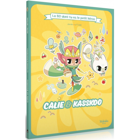 La BD dont tu es le petit Héros - Calie et Kasskoo - Le royaume de Haute Rivière