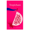 Tropichaos