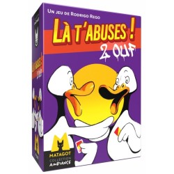 Acheter le jeu de société Là t’abuses 2 Ouf (Matagot)
