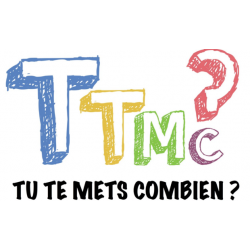 TTMC - Tu te mets combien ?