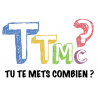 TTMC - Tu te mets combien ?